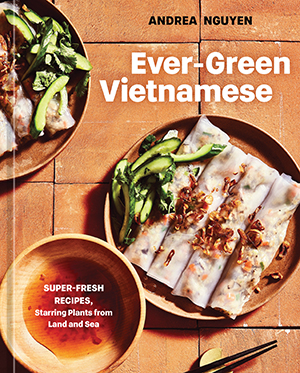 evergreen vietnamese cookbook by andrea nguyen